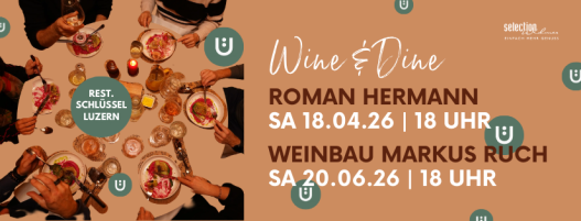 Wine & Dines im Rest. Schlüssel Luzern